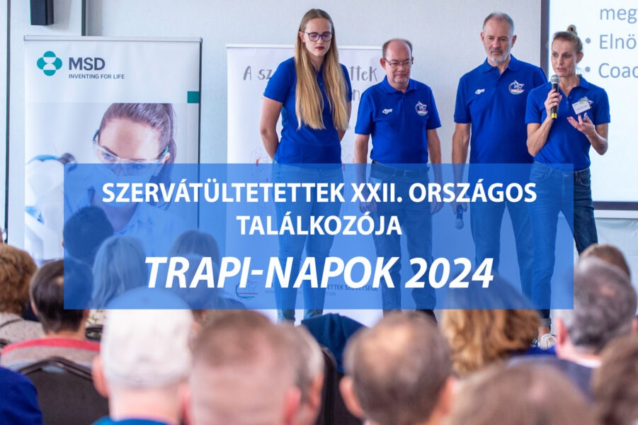 Szervátültetettek Országos Találkozója 2024.